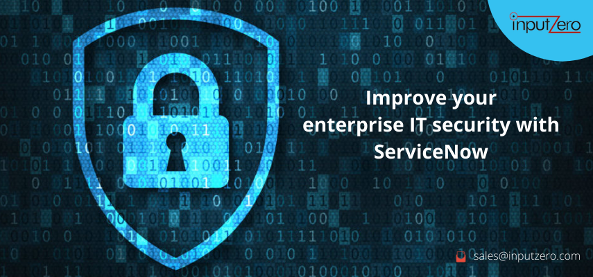 Improve your enterprise IT security with ServiceNow